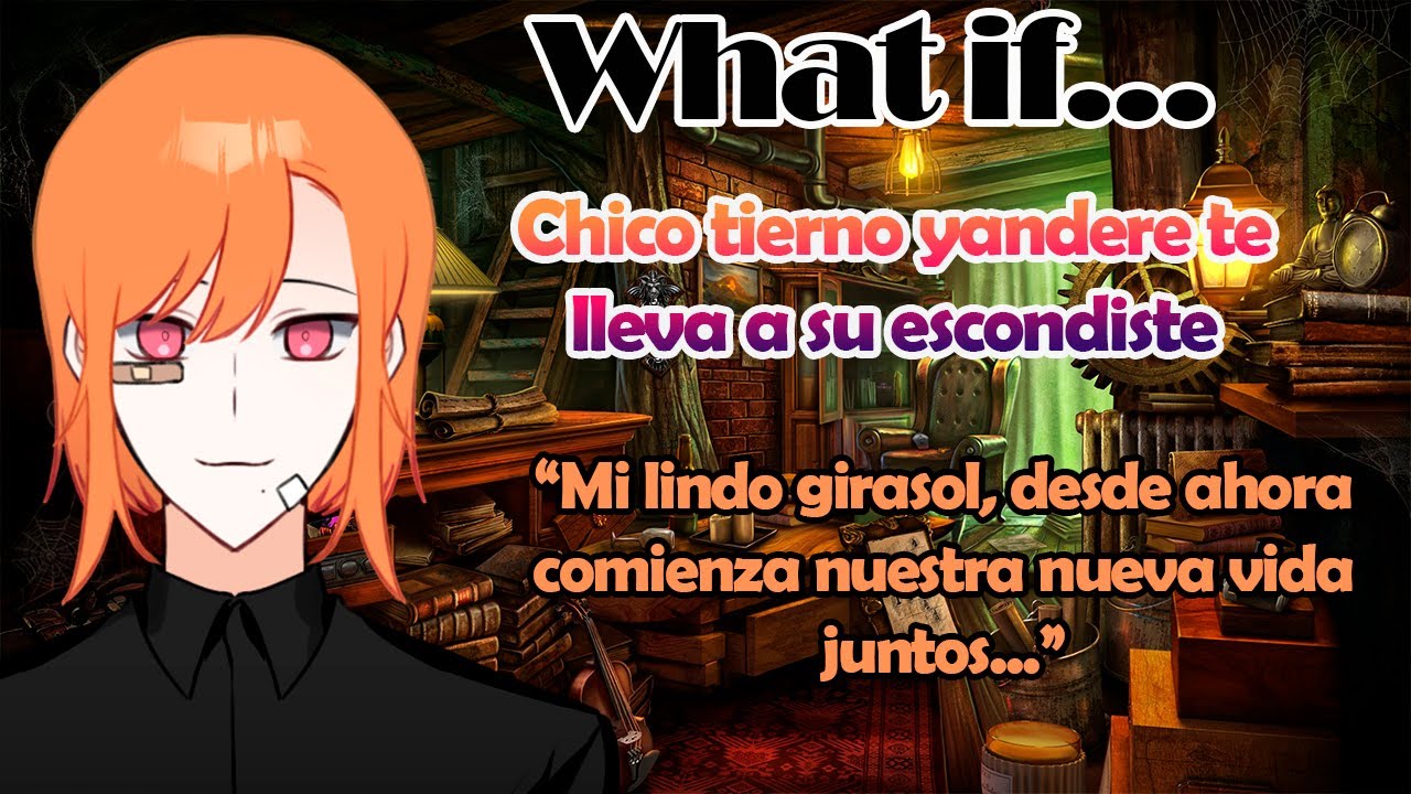 Roleplay| Chico tierno yandere te lleva a su escondiste (What if...) (M4M)