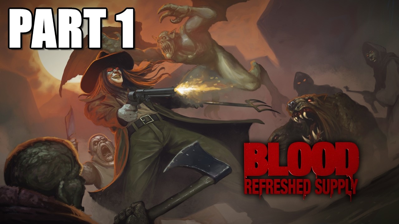 BLOOD: REFRESHED SUPPLY Gameplay - Full Playthrough PART 1