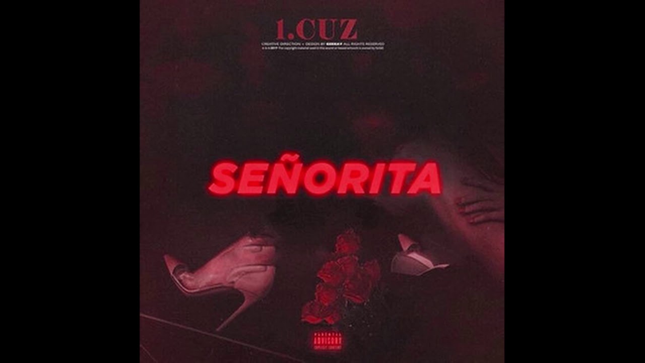 1 Cuz- Señorita (Official Audio) (Prod Big.P)