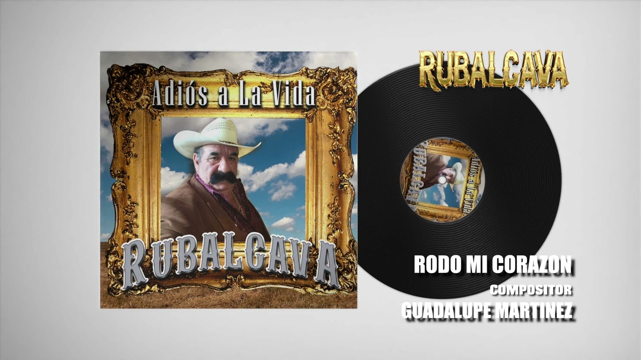 RODO MI CORAZON ( RUBALCAVA )