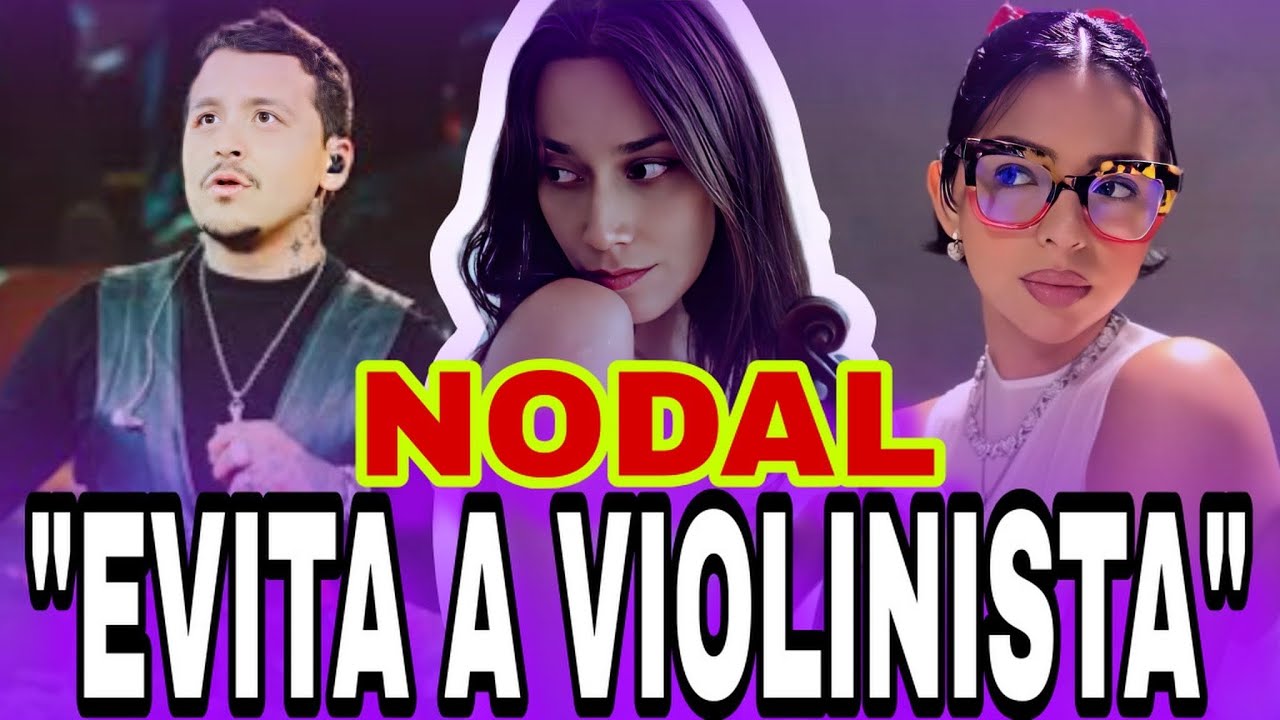 NODAL MARCA DISTANCIA CON SU VIOLINISTA EN PLENO CONCIERTO😱 Esmeralda rompe el silencio🔥