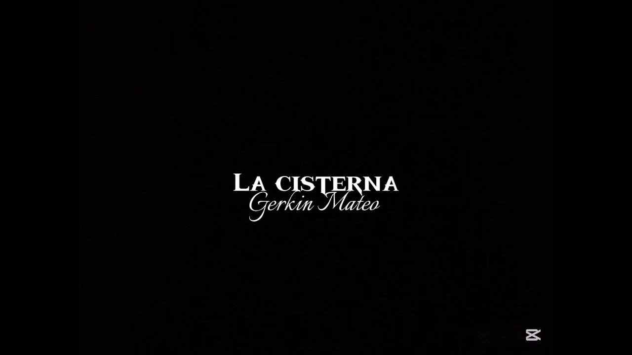 LETRA - LA CISTERNA - GERKIN MATEO 