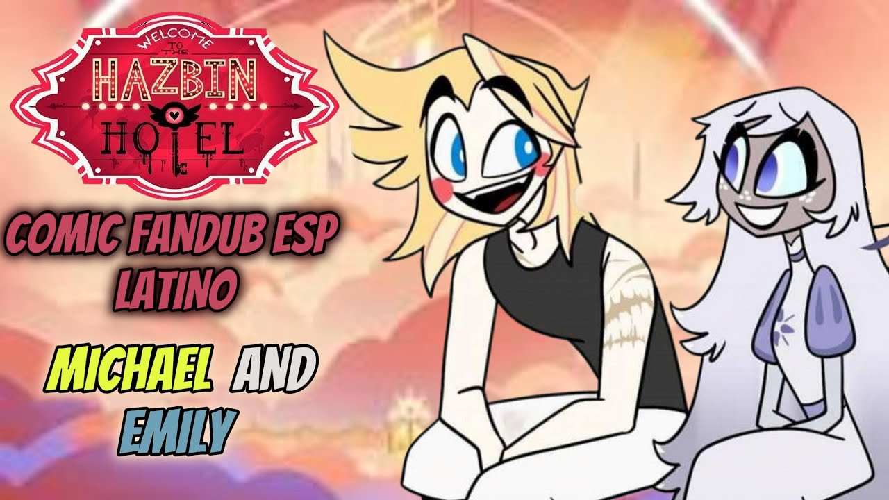 MICHAEL AND EMILY | HAZBIN HOTEL | COMIC FANDUB ESP LATINO