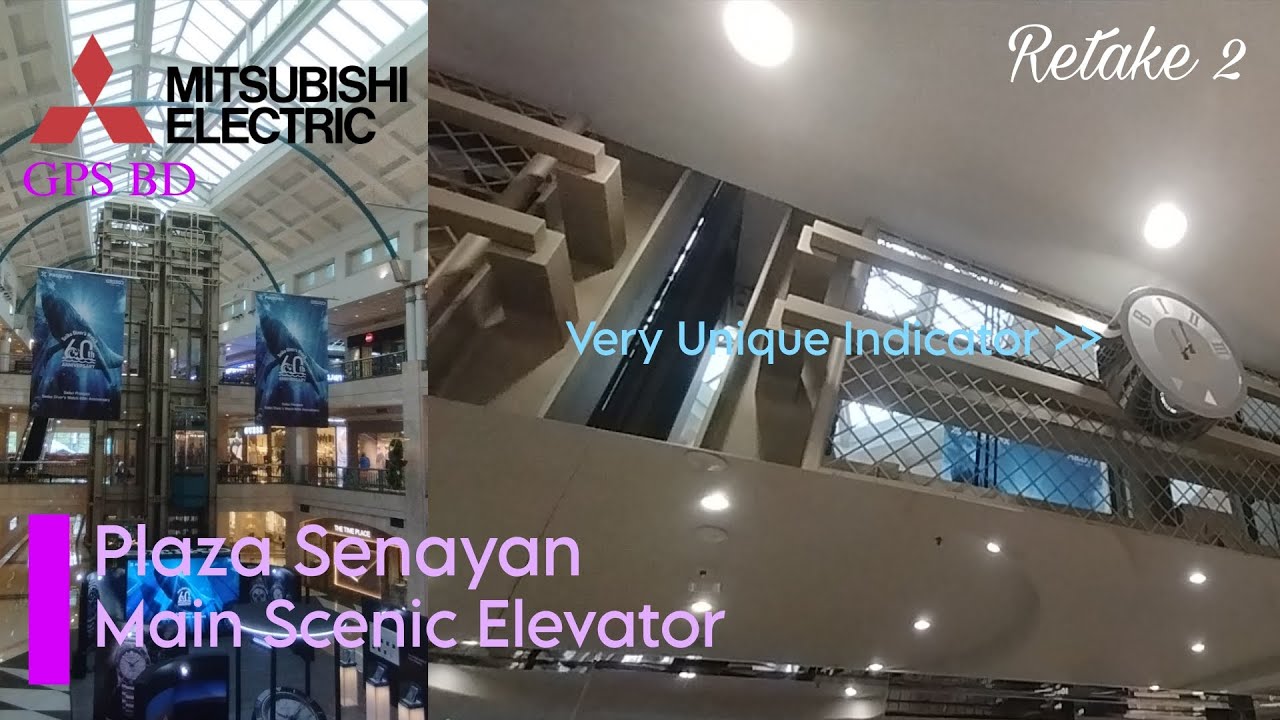 [Retake 2] Very Unique Mitsubishi GPS-BD Traction Scenic Elevators - Plaza Senayan , Jakarta 