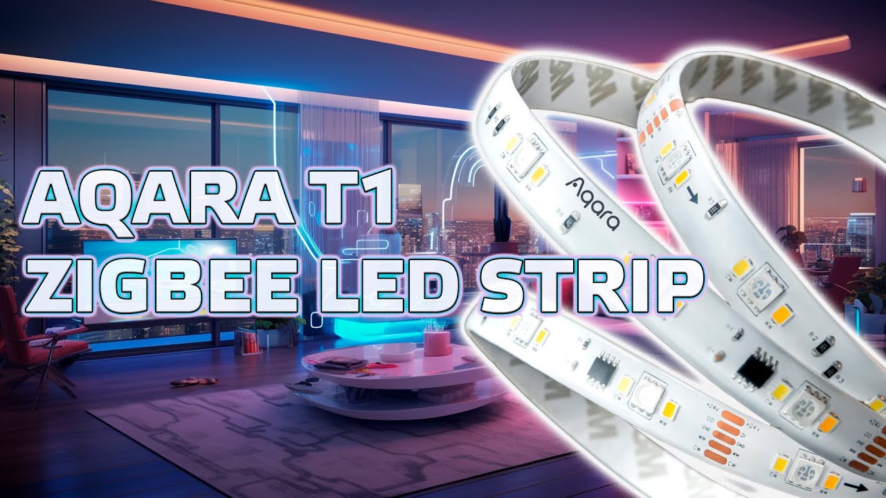 Aqara T1 - новая Zigbee лента с белыми и адресными светодиодами, обзор и тестирование