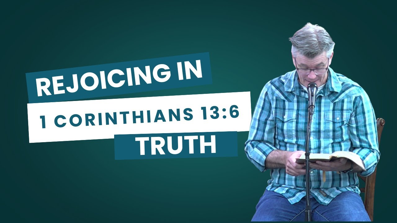 1 Corinthians 13:6