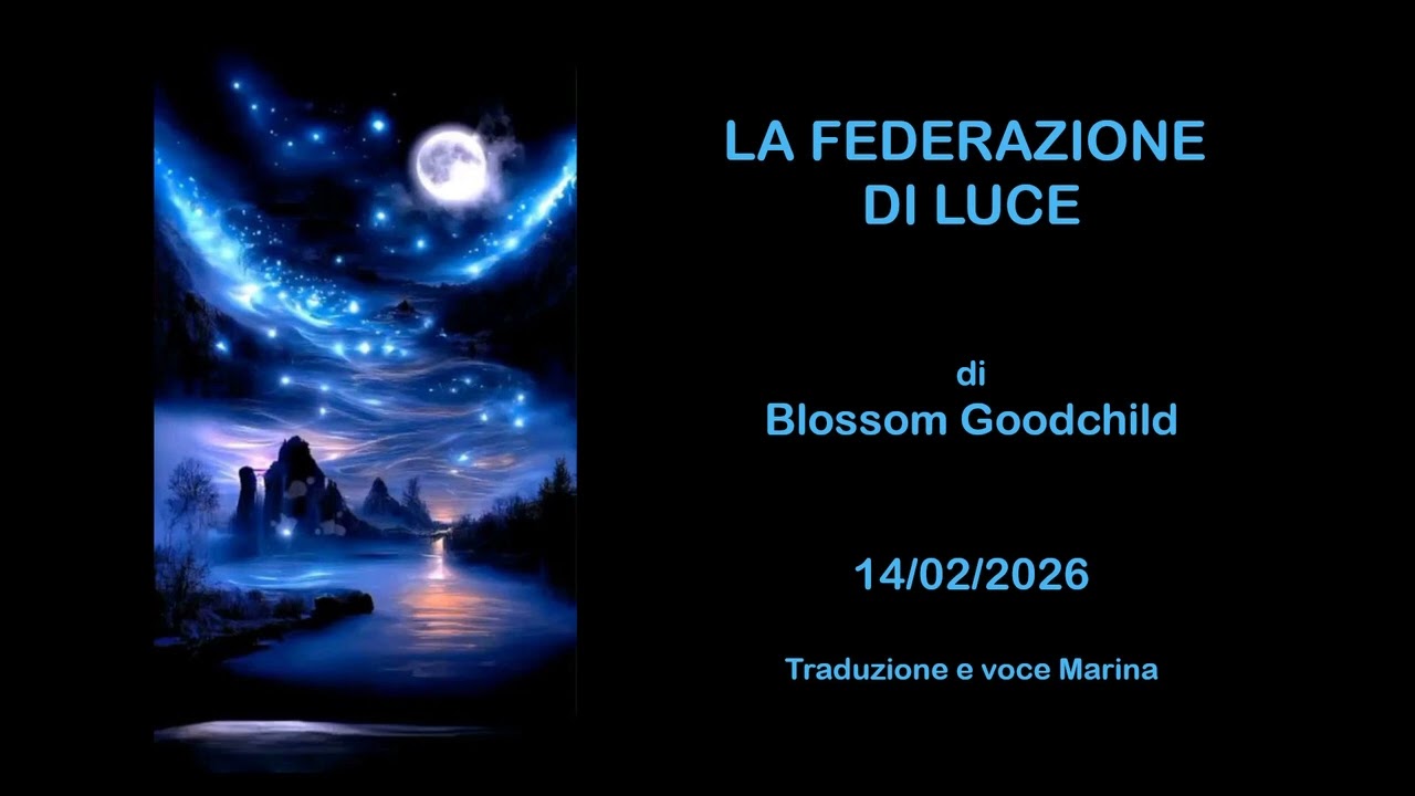 La Federazione di Luce, di Blossom Goodchild, 14/02/2026