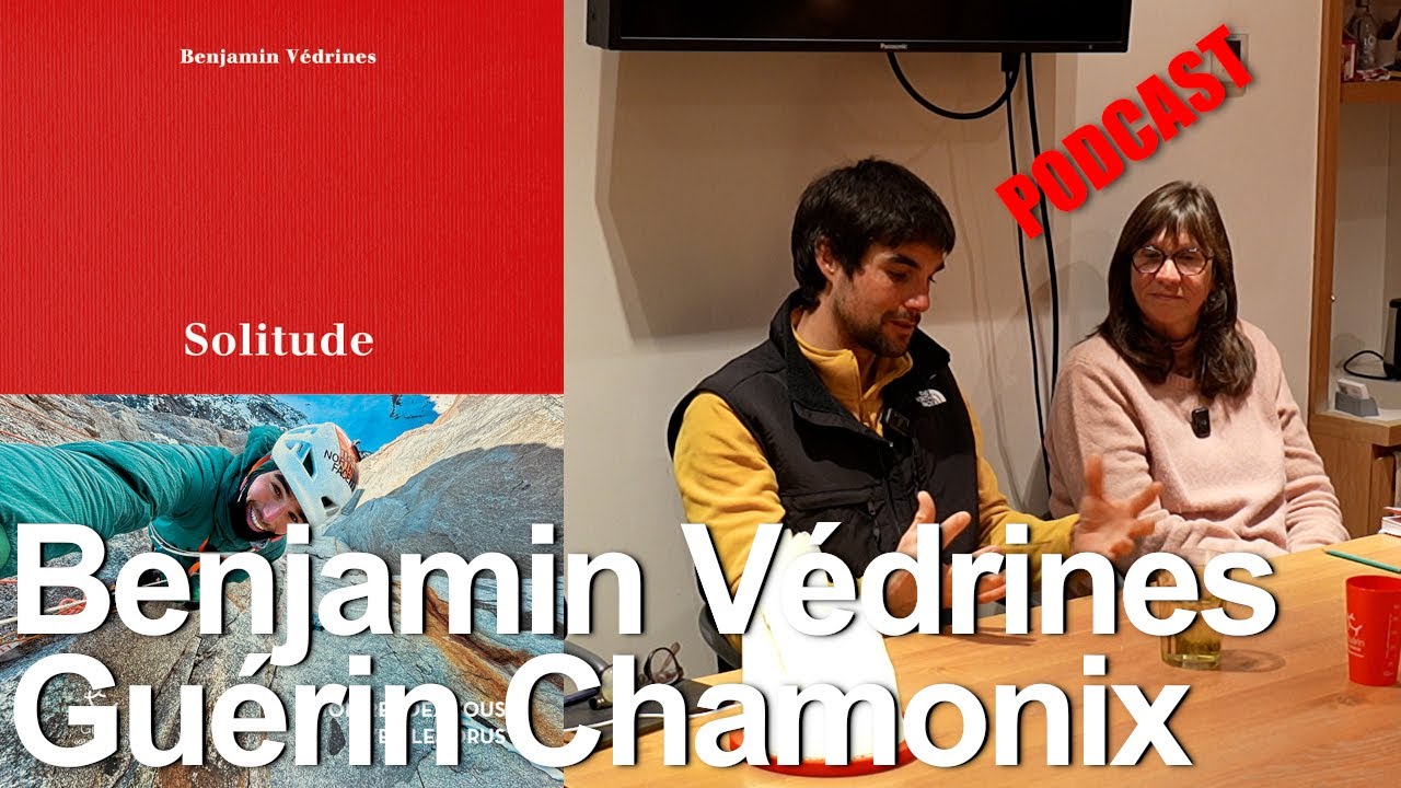 PODCAST Solitude Benjamin Védrines Editions Paulsen Guérin Chamonix livre littérature culture