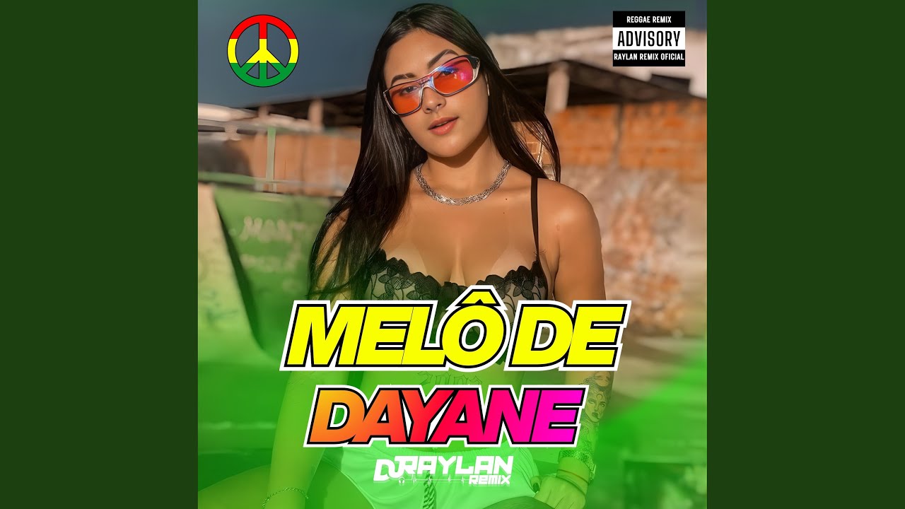 MELÔ DE DAYANE (Versão Reggae)