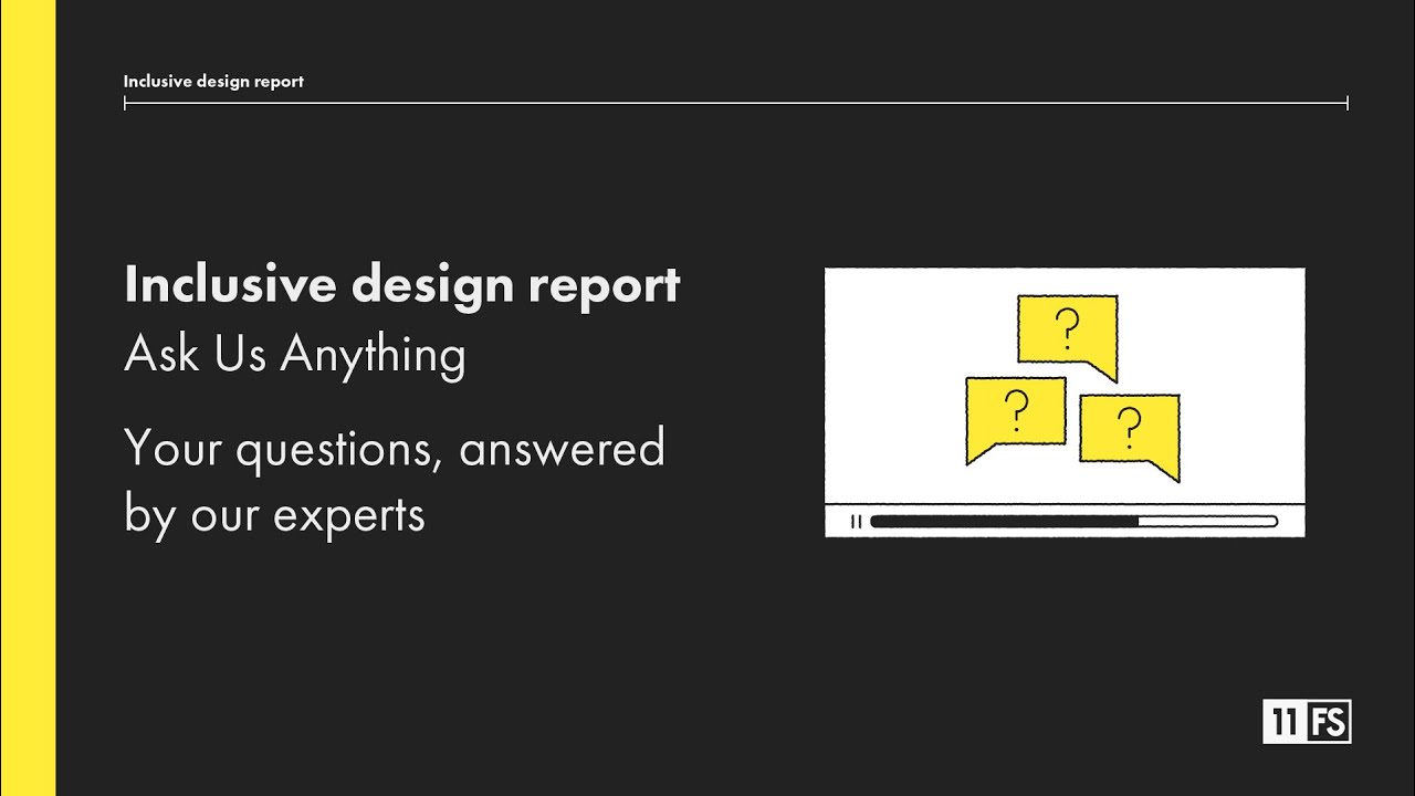 Inclusive design report: Ask Us Anything - your questions, answered by our experts