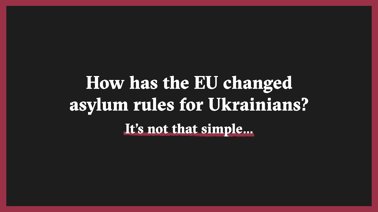 How the EU changed asylum for Ukrainians: Dublin regulation vs Temporary Protection Directive (TPD)