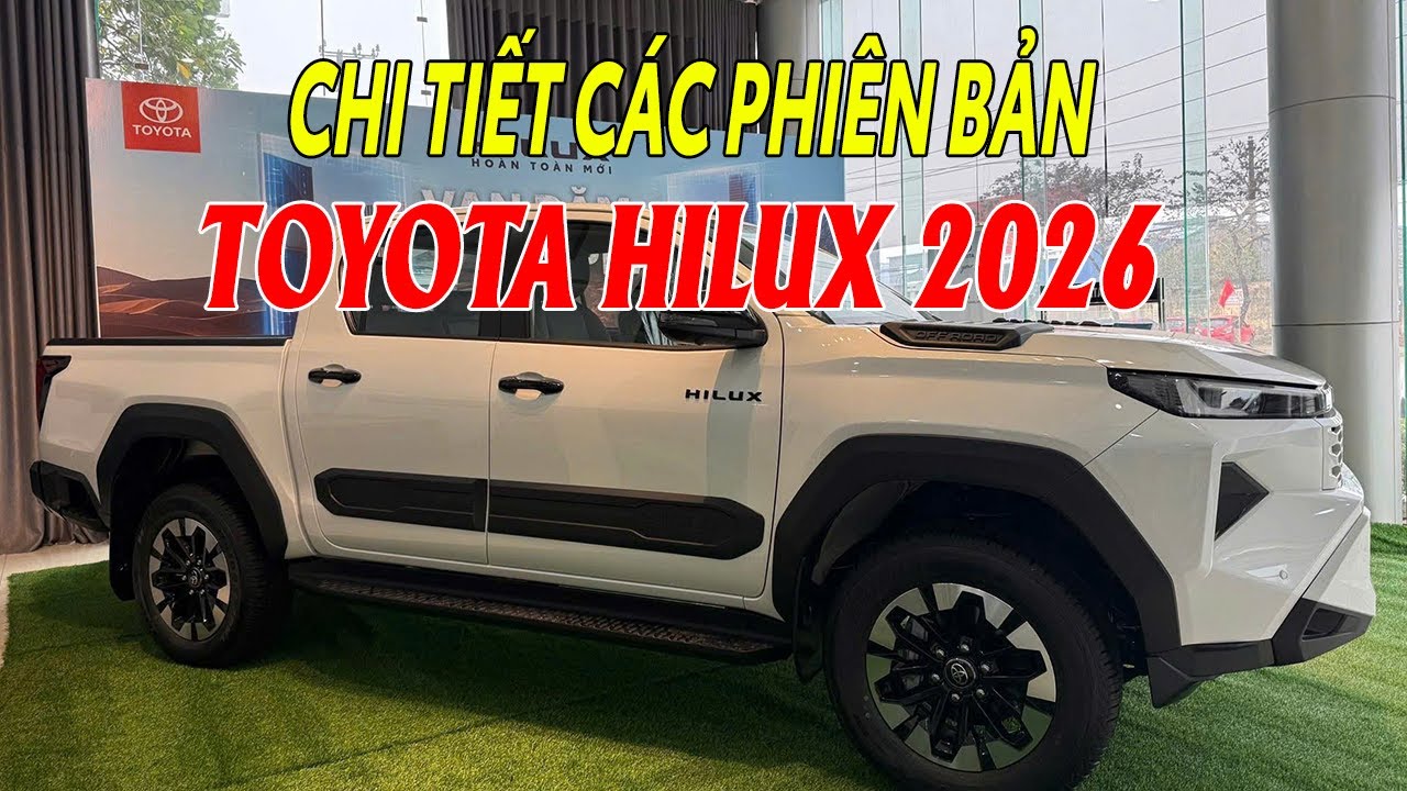 CHI TIẾT CÁC PHIÊN BẢN TOYOTA HILUX 2026
