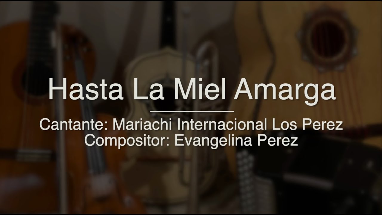 Hasta La Miel Amarga - Puro Mariachi Karaoke - Mariachi Internacional Los Perez