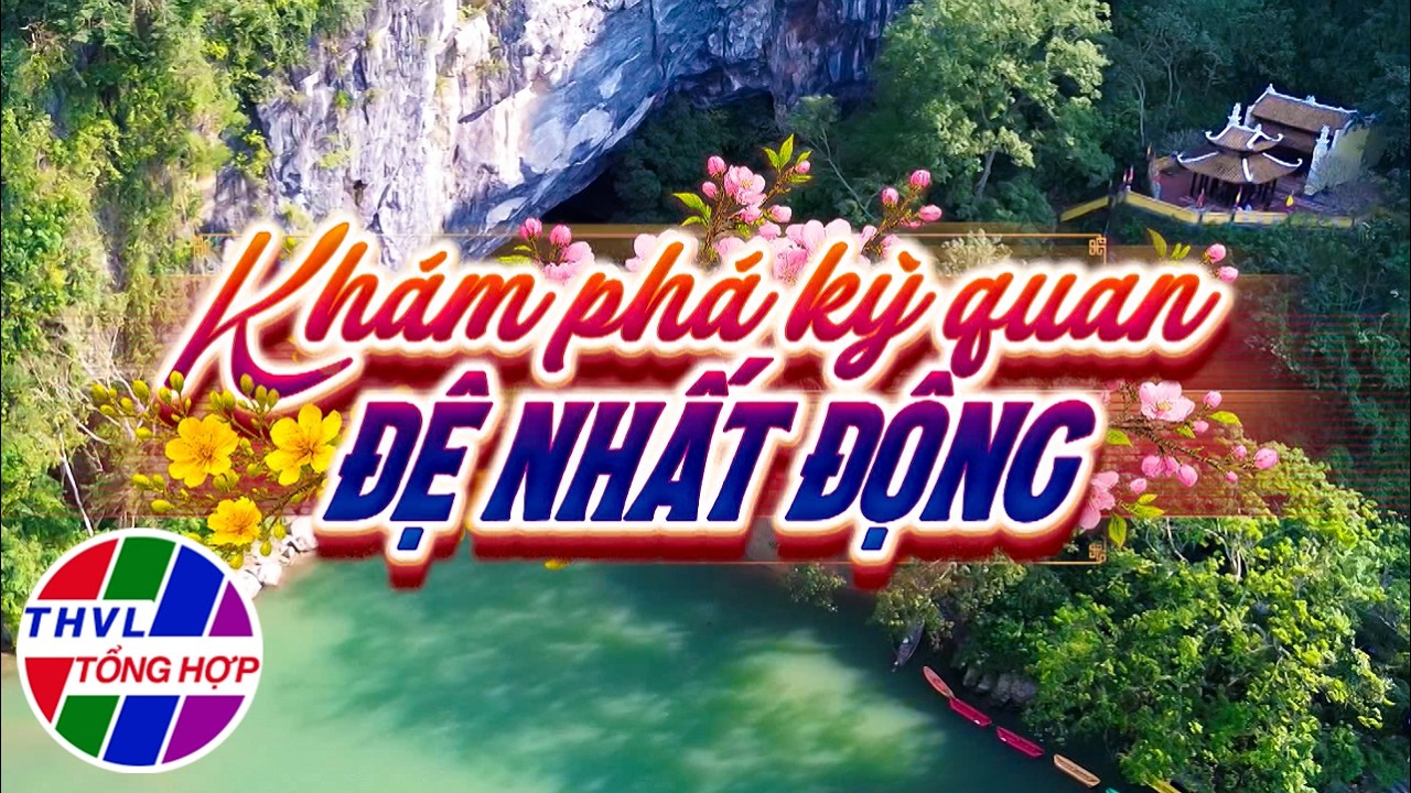 Hương sắc Việt Nam: Khám phá kỳ quan đệ nhất động