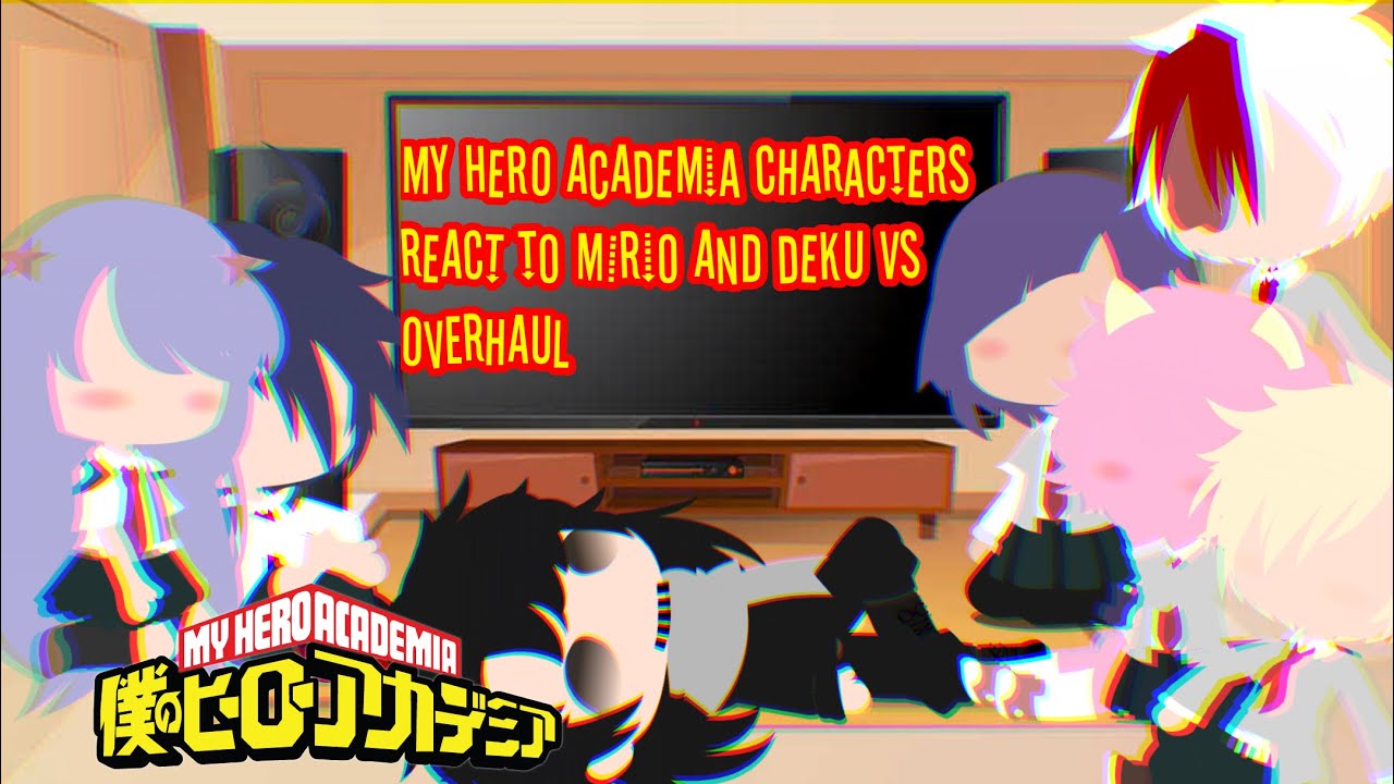 Mha reacts to mirio and deku VS overhaul || Pepperminty Tea
