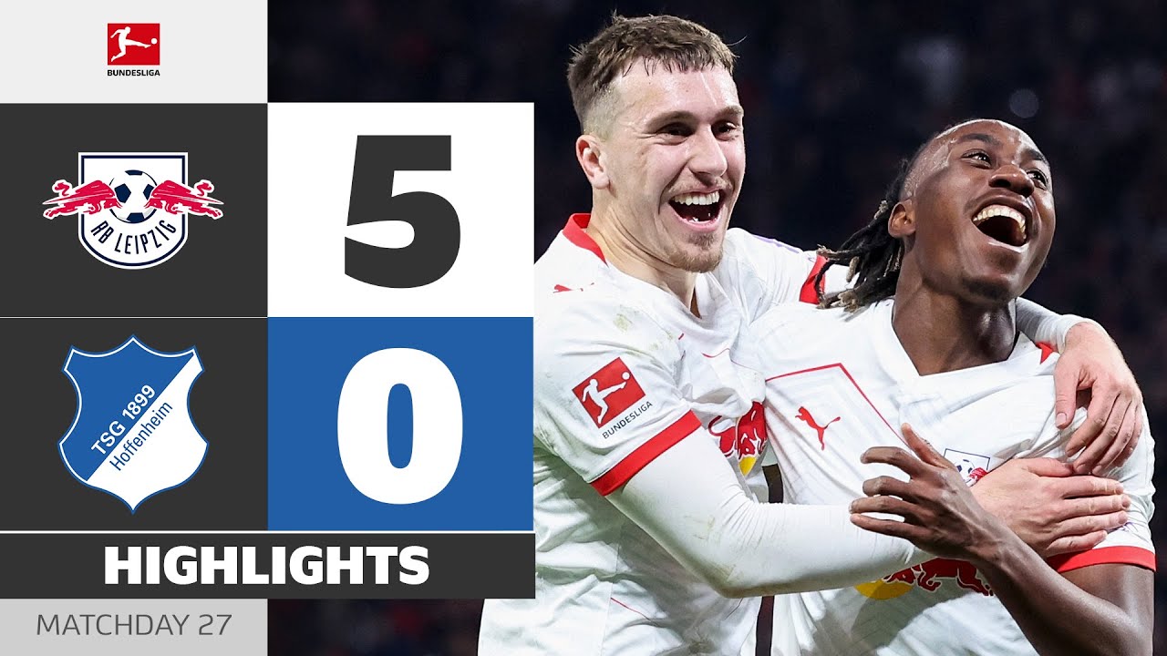 MASSIVE Win for the TOP SPOTS! | RB LEIPZIG - HOFFENHEIM | Highlights | Matchday 27 &ndash; Bundesliga