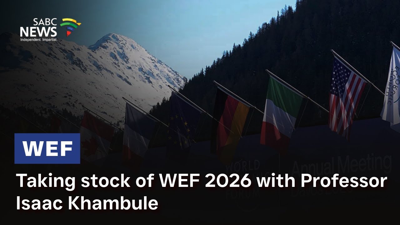 Taking stock of WEF 2026 with Professor Isaac Khambule