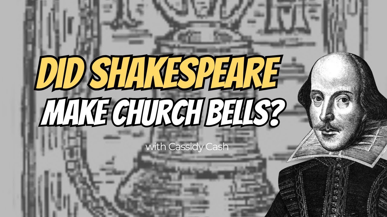 Did Shakespeare Make Church Bells?