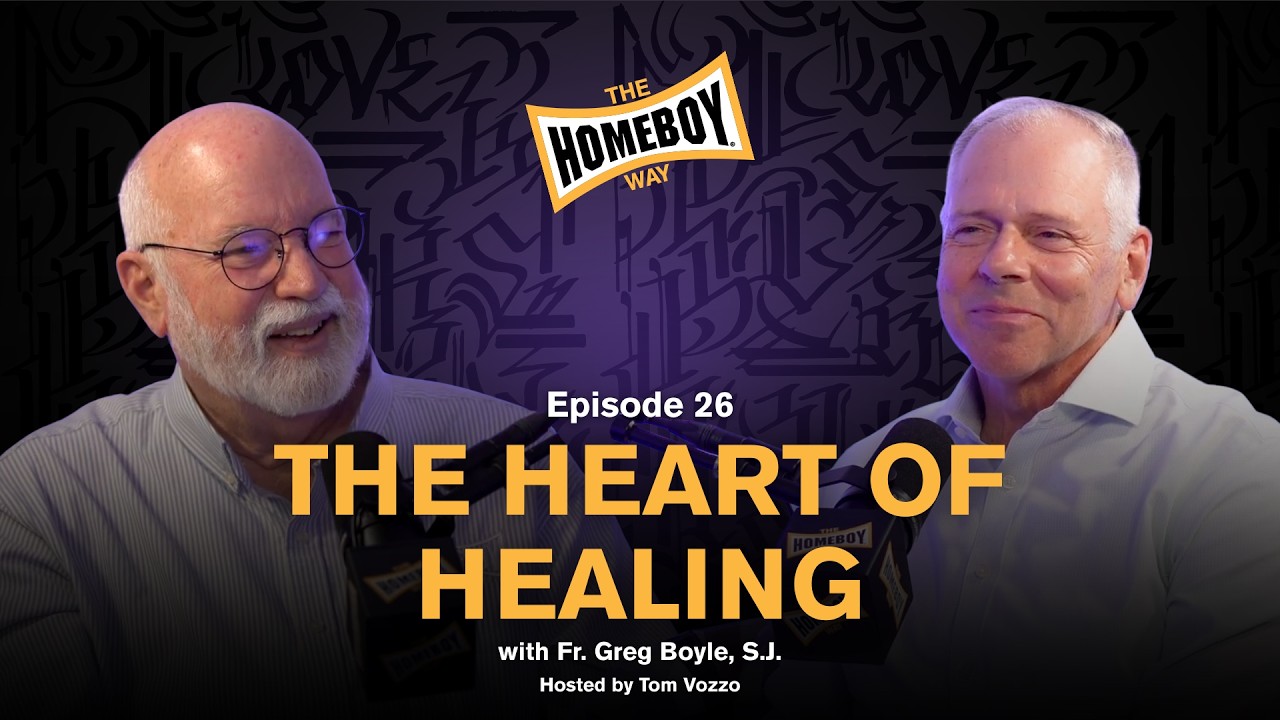 Listen, Listen. Love, Love: Fr. Greg Boyle, S.J. on the Heart of Healing