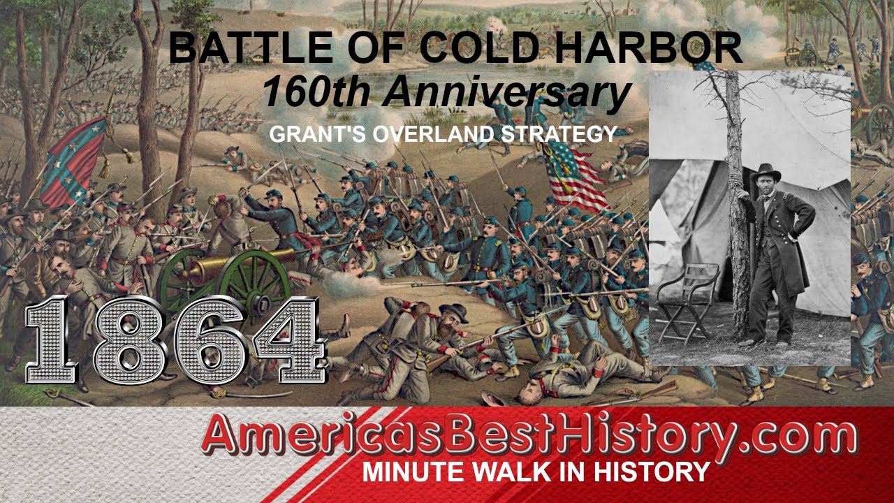 Minute Walk in History - 160th Anniversary, Cold Harbor, Grant's Strategy for the Overland Campaign