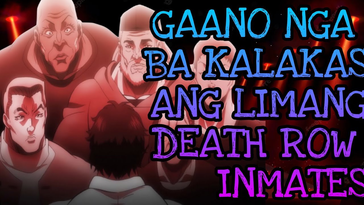 Gaano nga ba Sila kalakas? Ang 5 Death Row Inmates Prisoner. | Baki Tagalog Review |