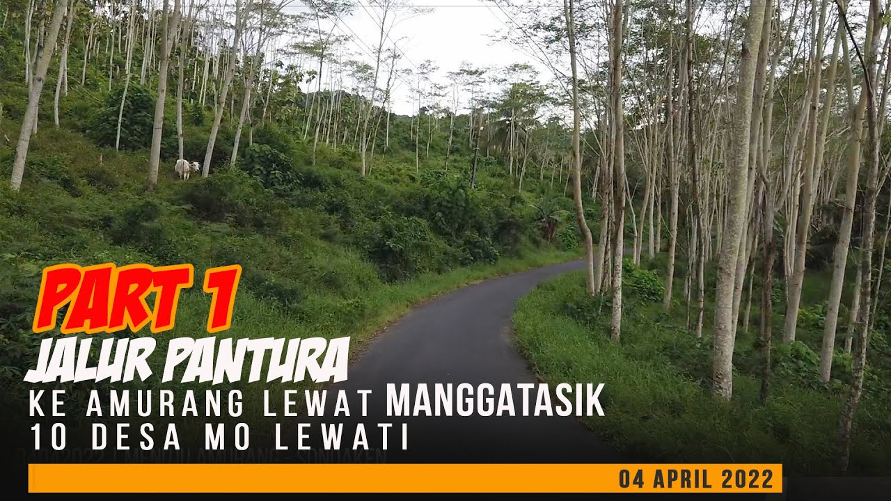 PERJALANAN  JALUR UTARA | KE AMURANG LEWAT MANGGATASIK PART 1