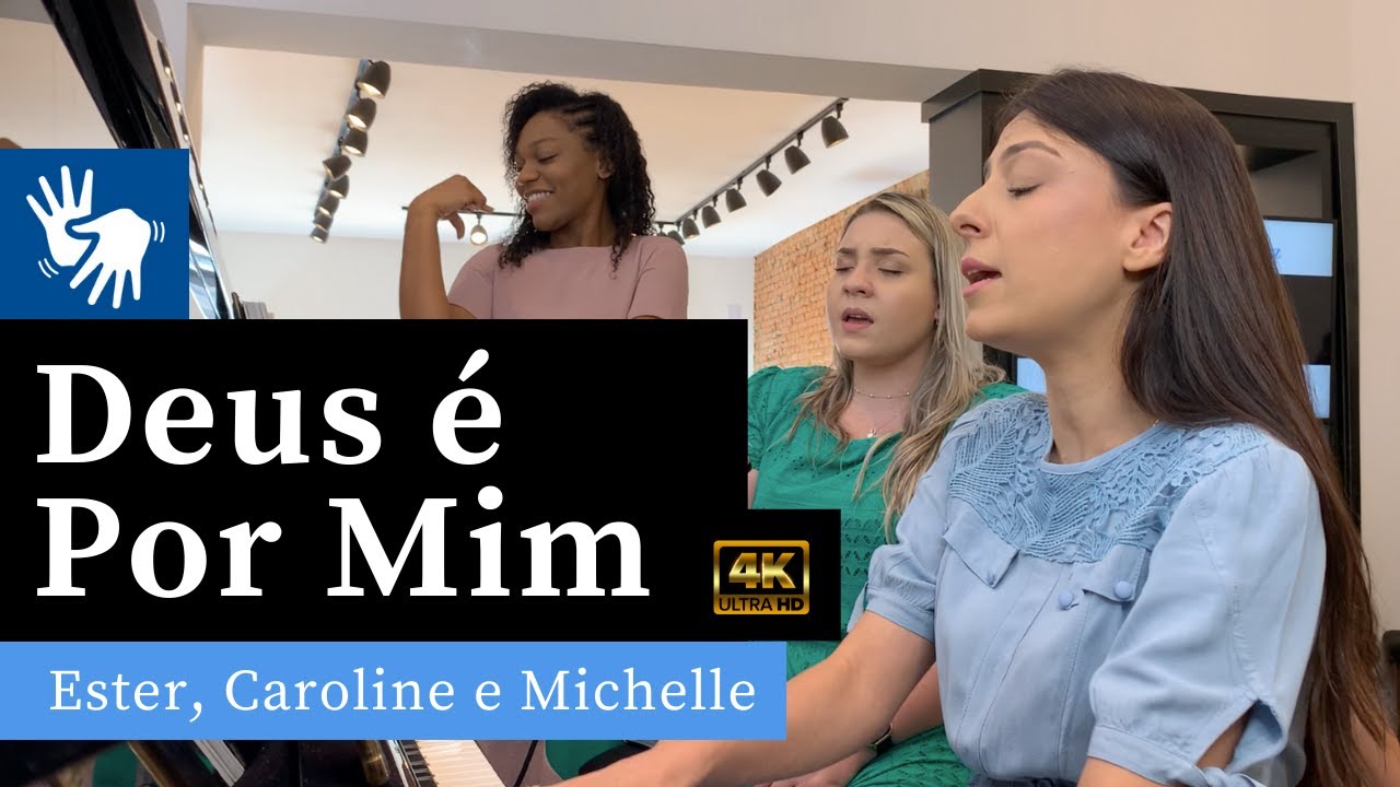 Deus é Por Mim (Libras e 4k) | Hino 237 CCB | Ester, Caroline e Michelle (Piano e Canto)