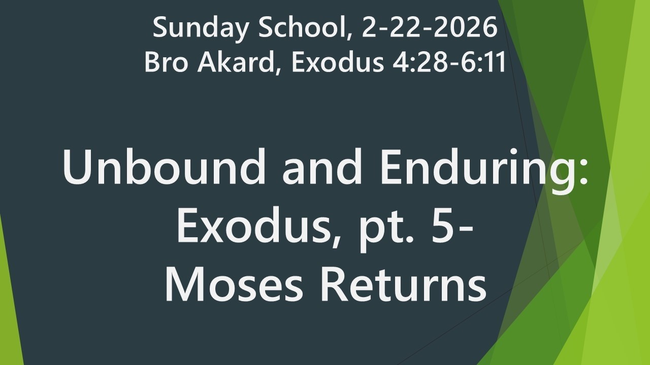 Unbound and Enduring: 5- Moses Returns | Ex. 4:28-6:1 | Sun School 2-22-2026
