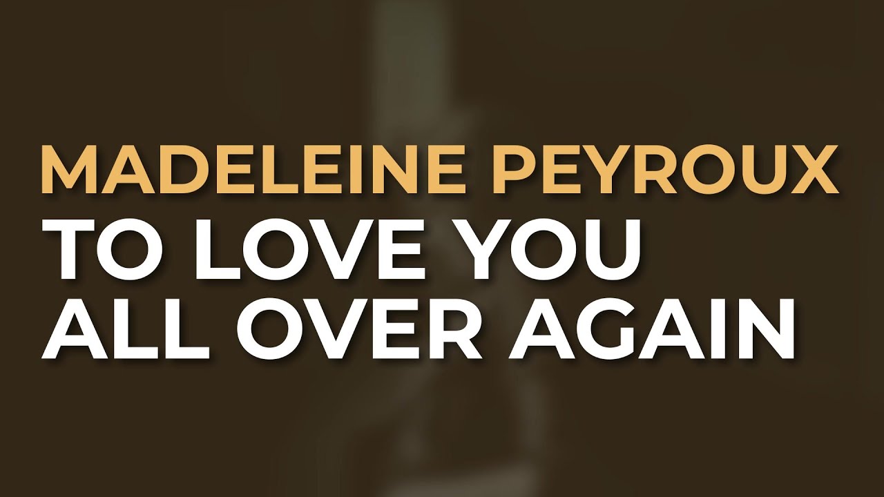 Madeleine Peyroux - To Love You All Over Again (Official Audio)