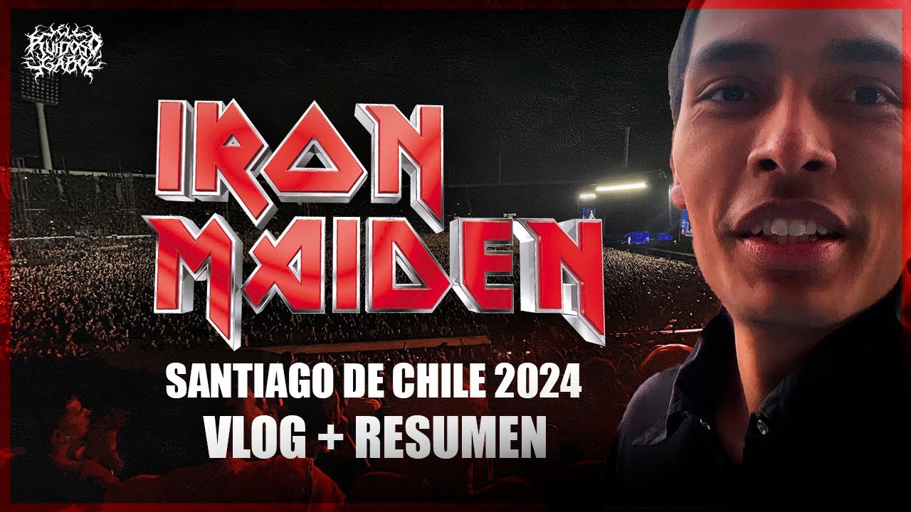 Iron Maiden Chile 2024 I VLOG + Resumen