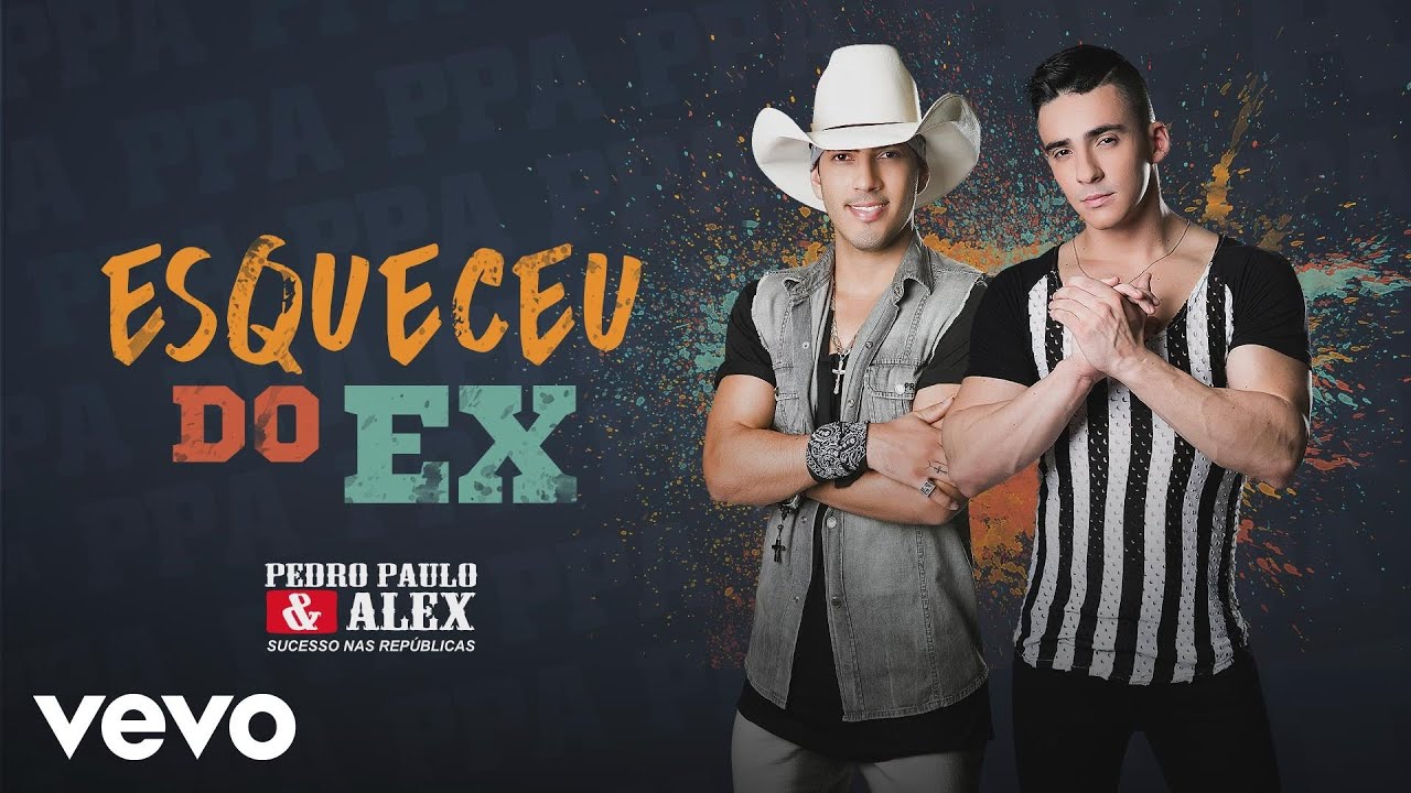 Pedro Paulo & Alex - Esqueceu do Ex (&Aacute;udio)