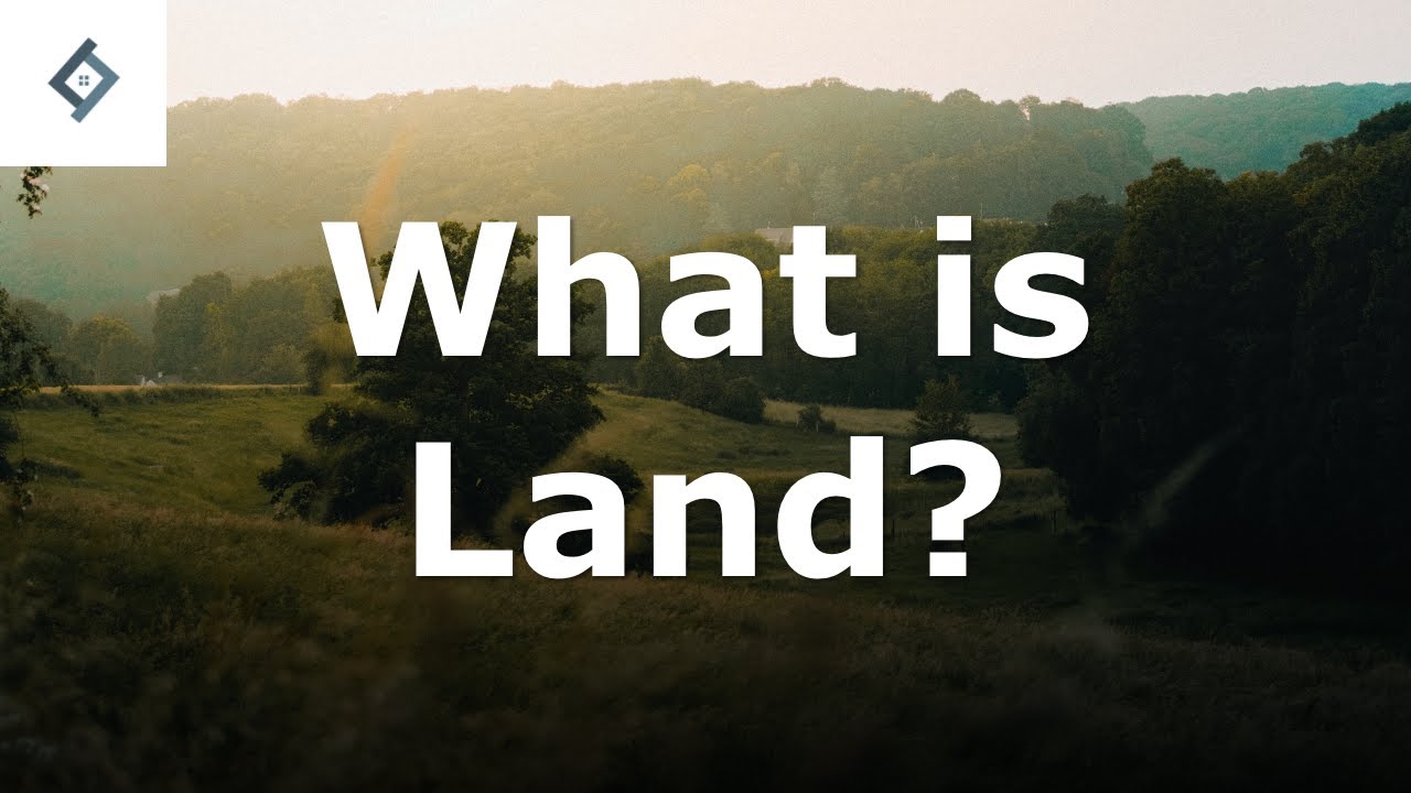 What is Land?