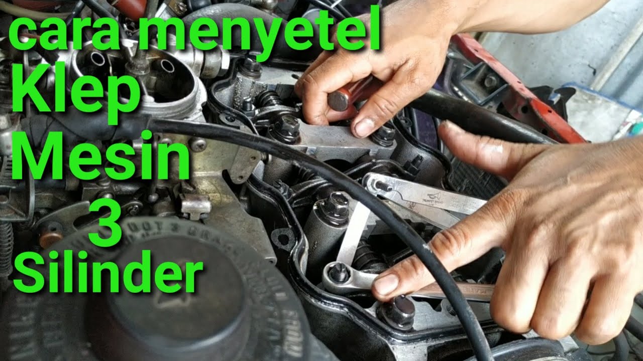Cara menyetel klep mesin 3 silinder.