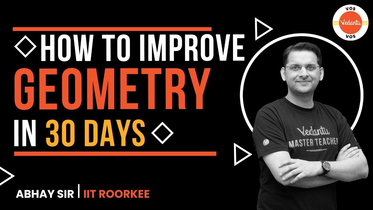 HOW TO IMPROVE GEOMETRY IN 30 DAYS  |  Maths Olympiad Preparation | Abhay Mahajan | VOS
