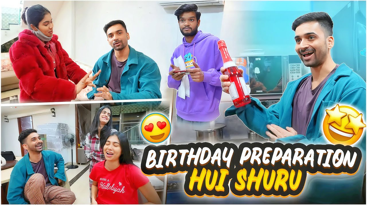 Birthday preparation hui shuru  