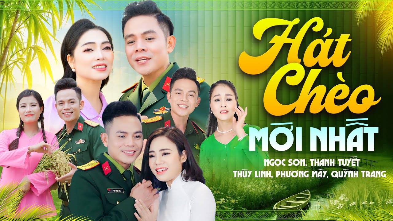 Tuyển Chọn 10 Bài Hát Chèo Mới Nhất NGHE LÀ MÊ - Ngọc Sơn, Thùy Linh, Phương Mây, Thanh Tuyết