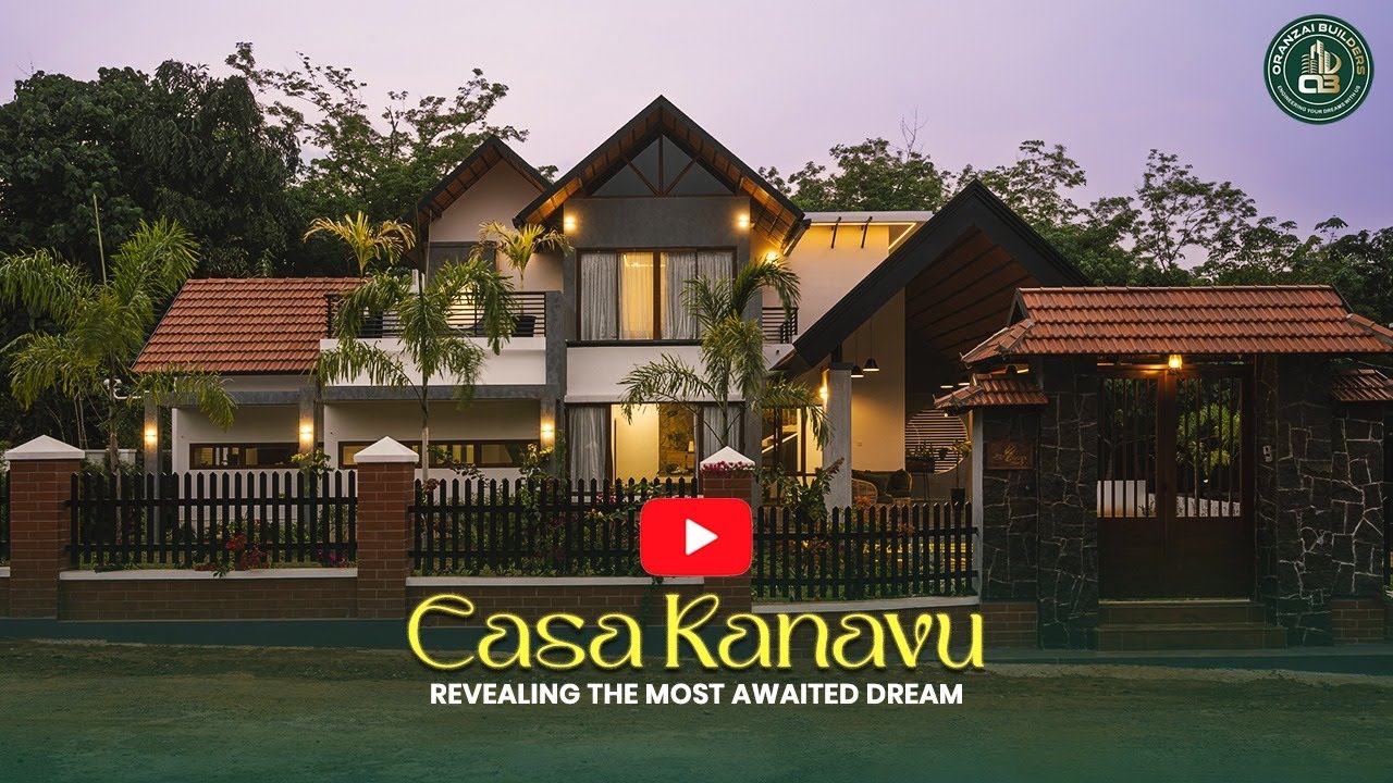 Casa Kanavu – Revealing the Most Awaited Dream