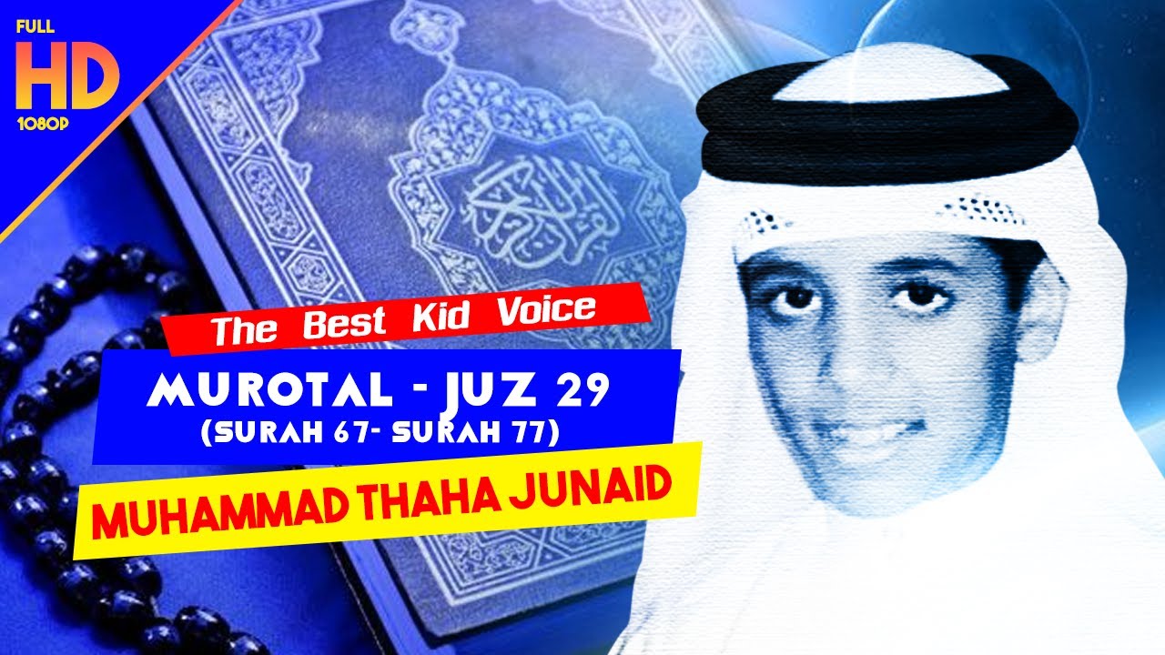 Murotal juz 29 suara anak terbaik Merdu | Muhammad Thaha Junaid
