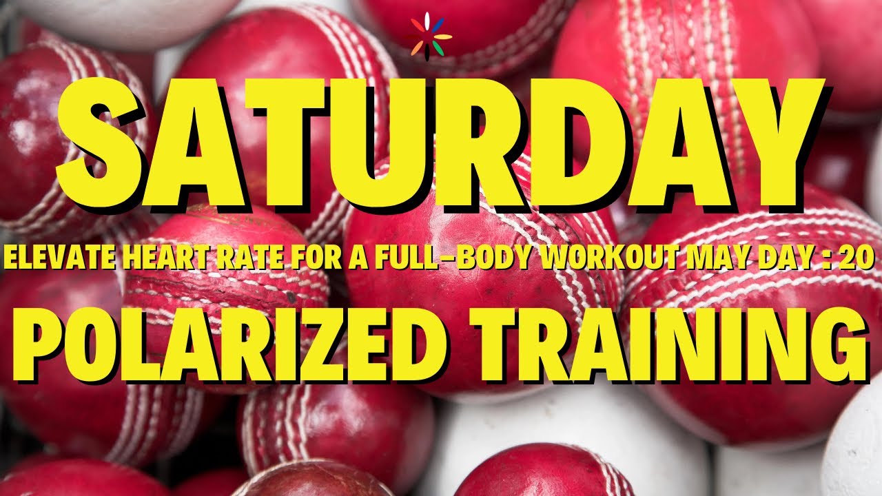 MAY SATURDAY DAY 20 : Elevate heart rate for a full-body workout.