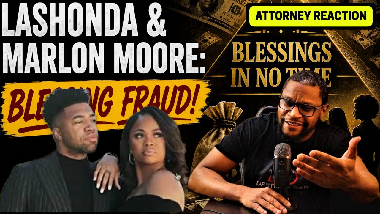 LaShonda & Marlon Moore: Blessings In No Time Fraud? Attorney Explains the Alleged Pyramid Scheme