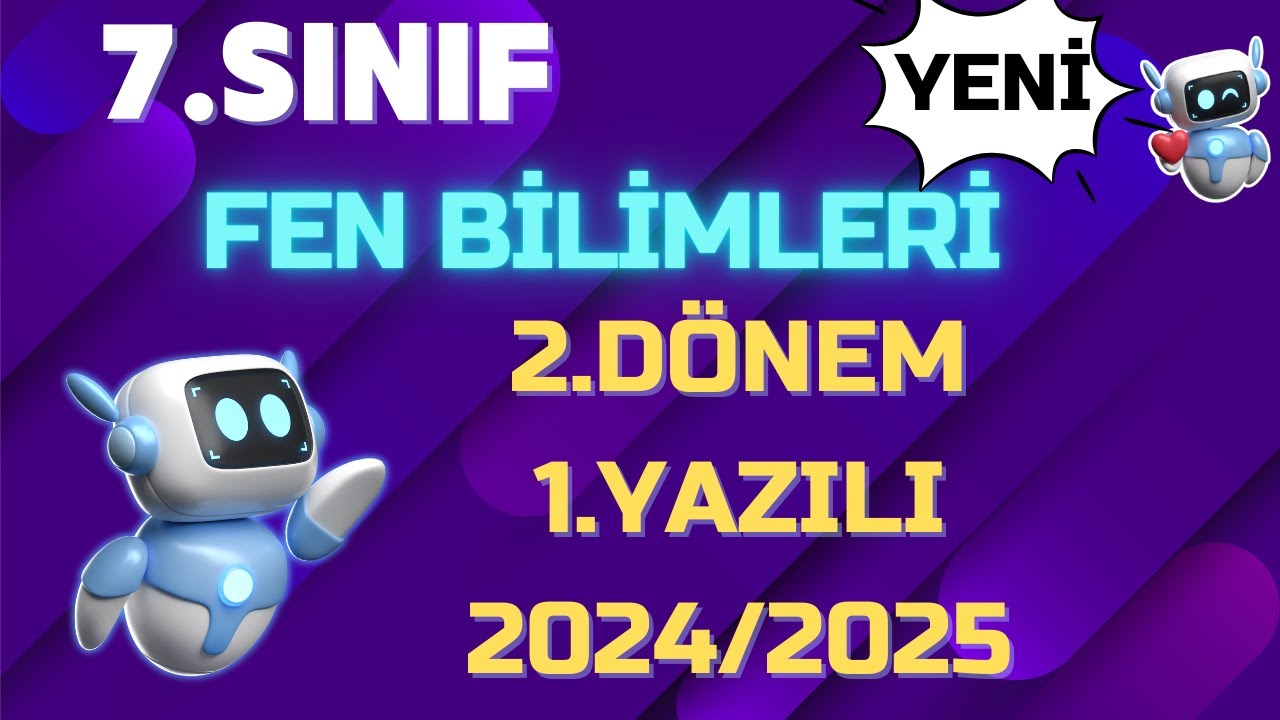 7.Sınıf Fen Bilimleri 2.Dönem 1. Yazılı Soruları Açık Uçlu Yazılı Soruları ve Cevapları 2025 Yeni