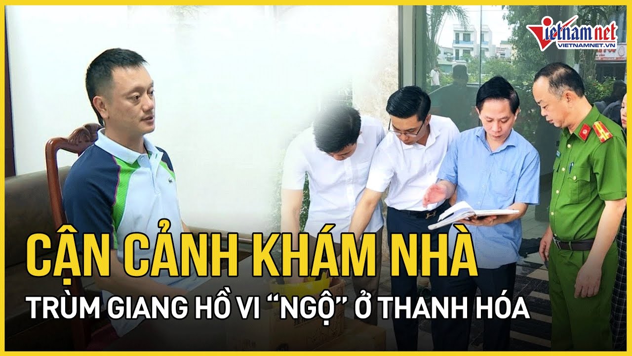 Cận cảnh video Công an tỉnh Thanh Hoá khám nhà trùm giang hồ Vi 