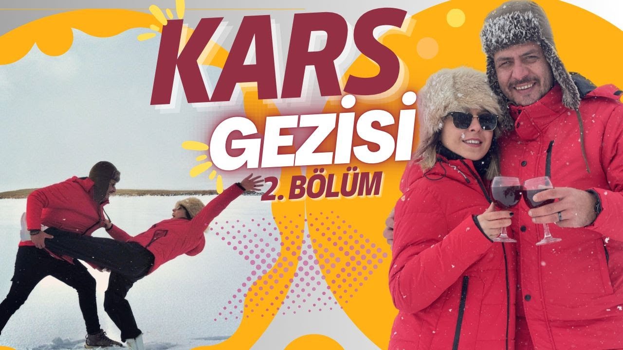 KARS VLOG 2. Bölüm / Çıldır Gölü / Ani Harabeleri / Sarıkamış Kayak Merkezi