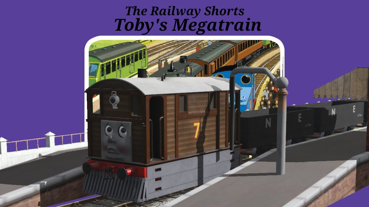 [The Railway Shorts] Toby's Megatrain