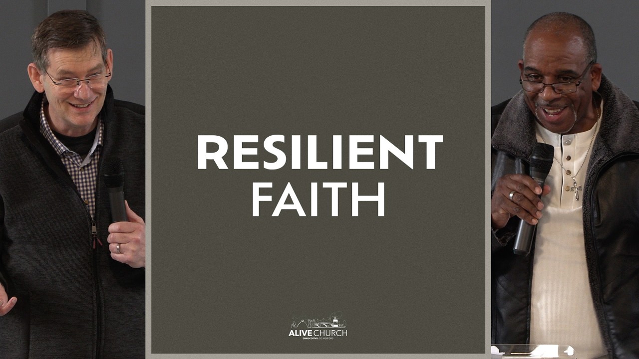 Resilient Faith | Peter Ypenburg + Michael Smith | Alive Church