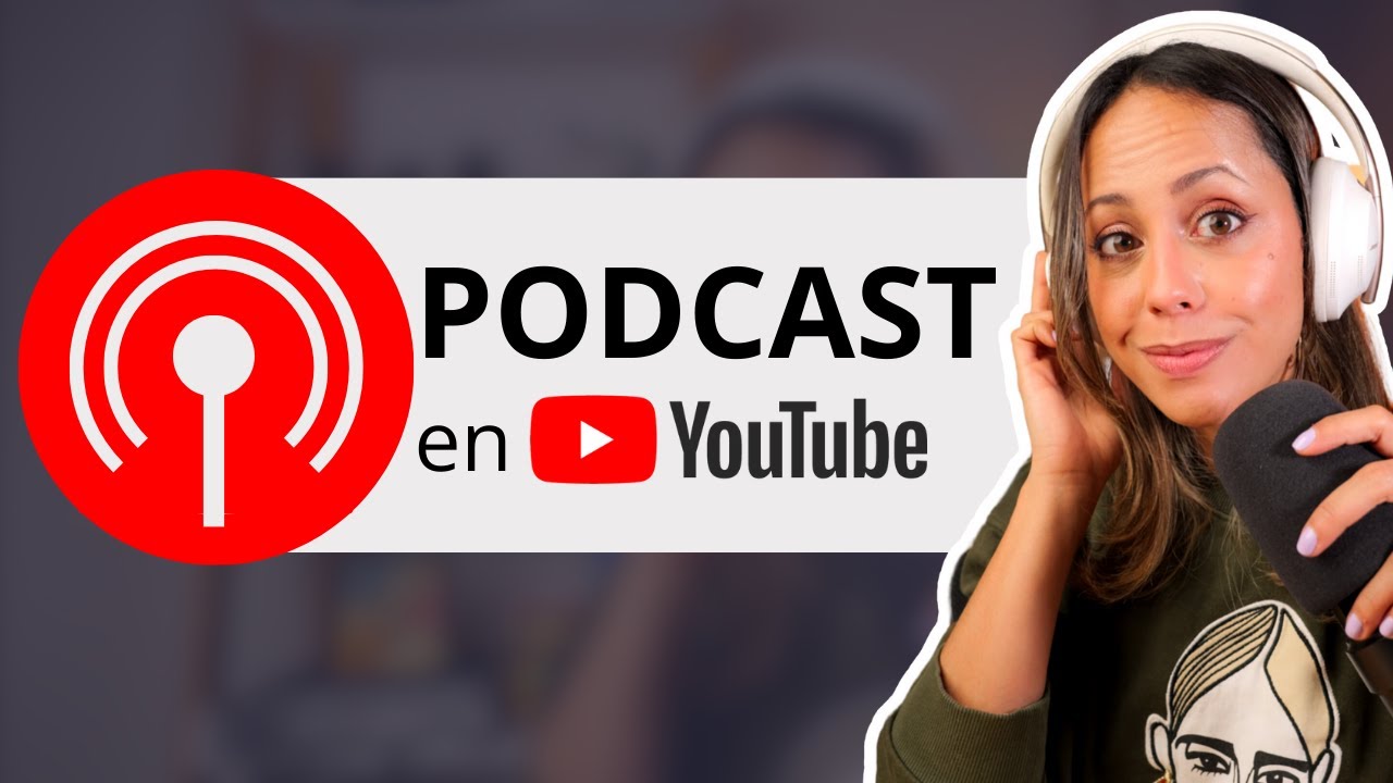 C&oacute;mo Crear Un Podcast En YouTube - Paso A Paso (2023)