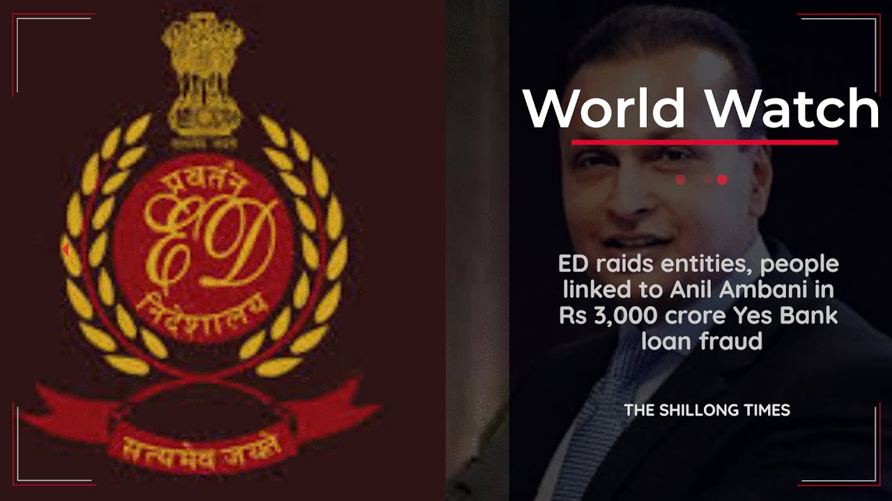 ED raids entities, people linked to Anil Ambani in Rs 3,000 crore Yes Bank loan fraud