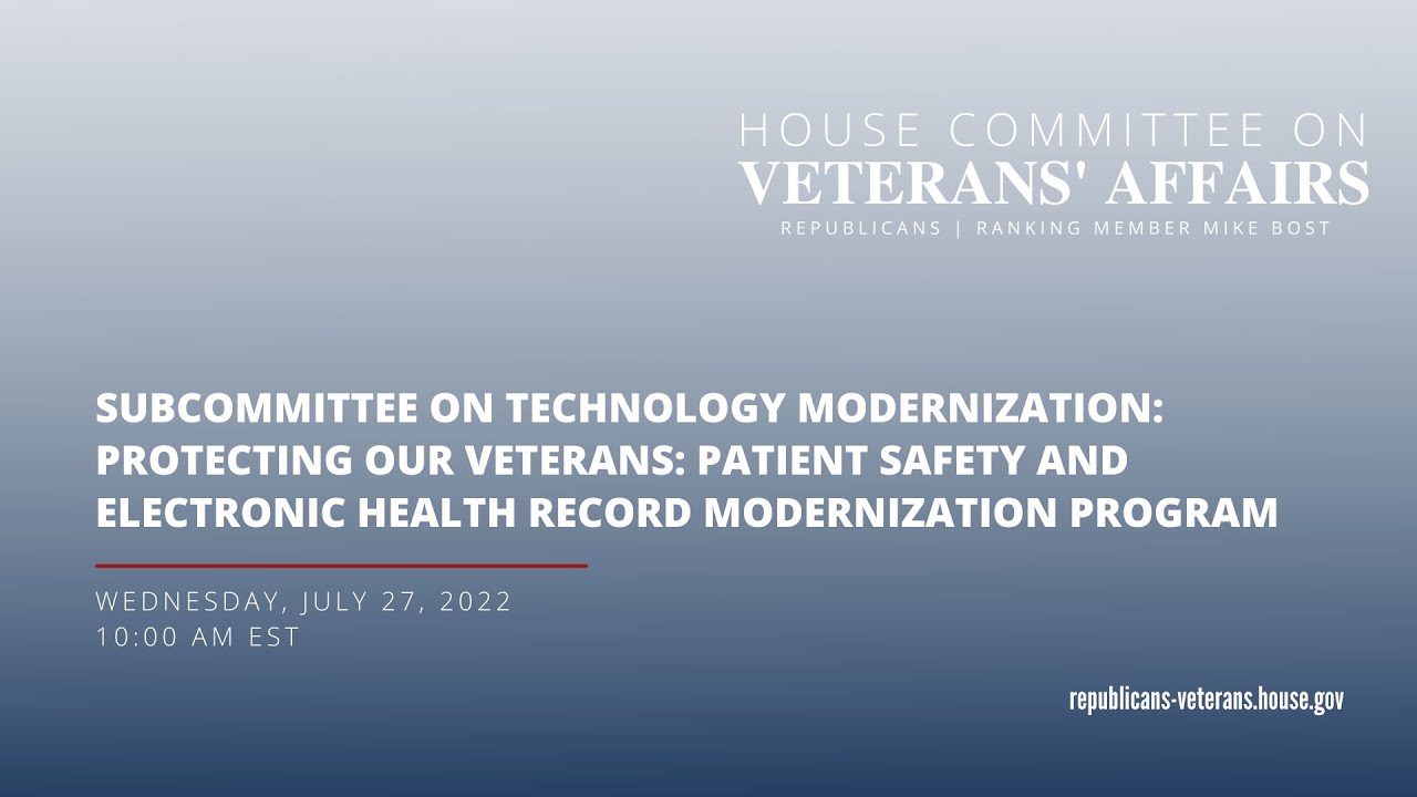 Subcommittee on Technology Modernization Hearing | Patient Safety and EHRM Program