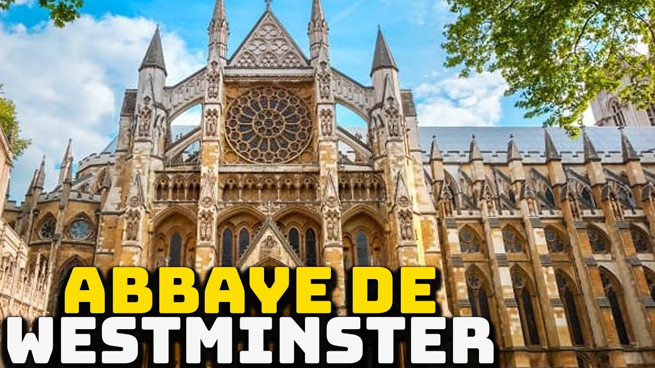L'Histoire de l'Abbaye de Westminster