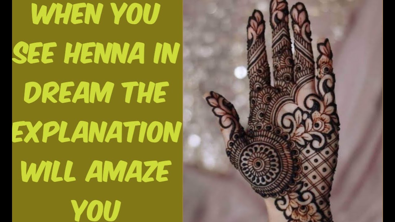 Seeing henna in a dream | henna dream explanation in Islam